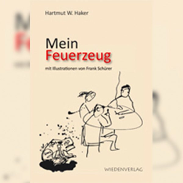 Hartmut Haker - Mein Feuerzeug