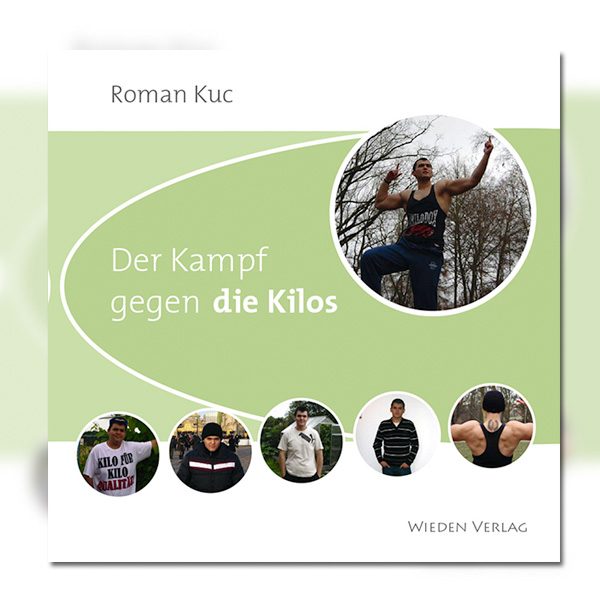 Roman Kuc -  Der Kampf gegen die Kilos