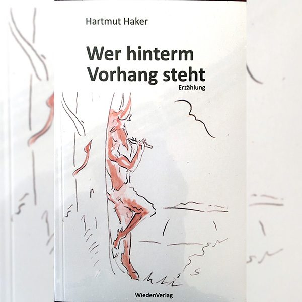Hartmut Haker - Wer hinterm Vorhang steht
